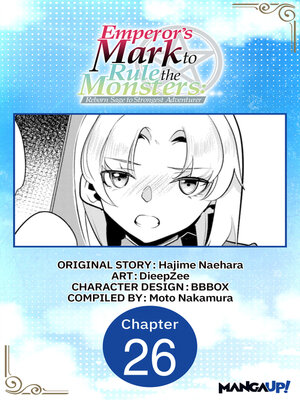 cover image of Emperor's Mark to Rule the Monsters: Reborn Sage to Strongest Adventurer, Chapter 26